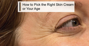 How to pick the right skin cream for your age
